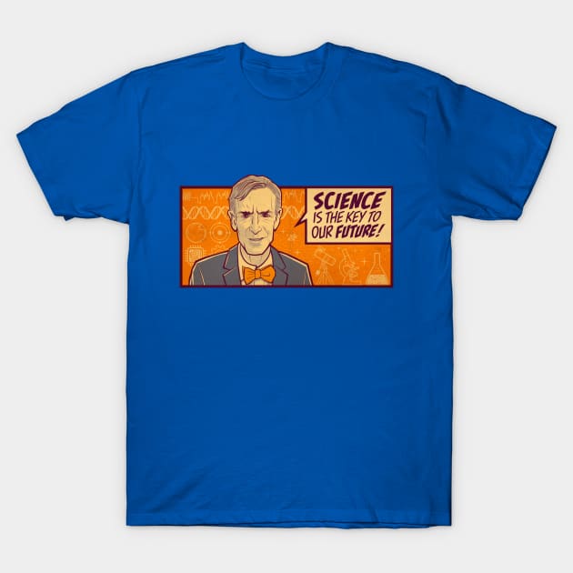 Science Guy Nye Quote Shirt "Science Is the Key to our Future" Nerdy Scientist Quotes T-Shirt by kgullholmen